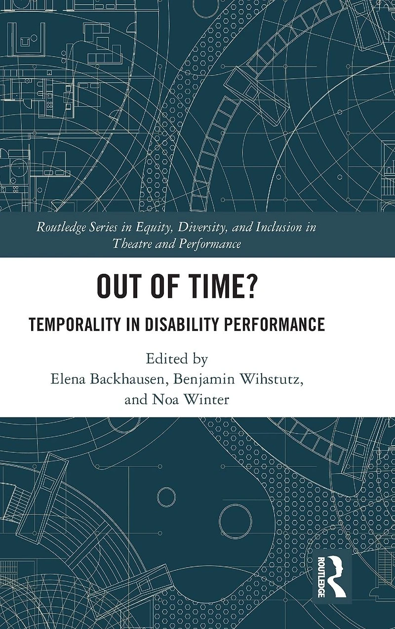 Out of Time?: Temporality Disability Performance