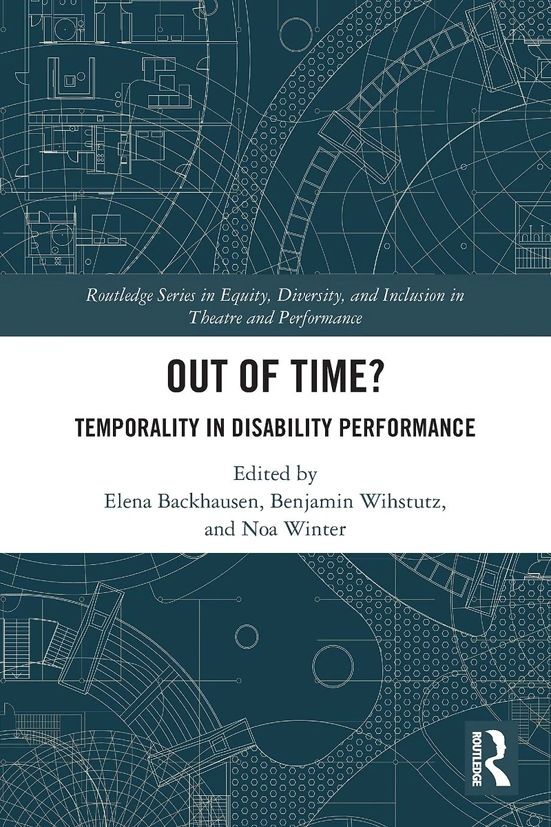 Out of Time?: Temporality Disability Performance