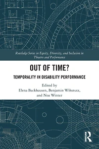 Out of Time?: Temporality Disability Performance