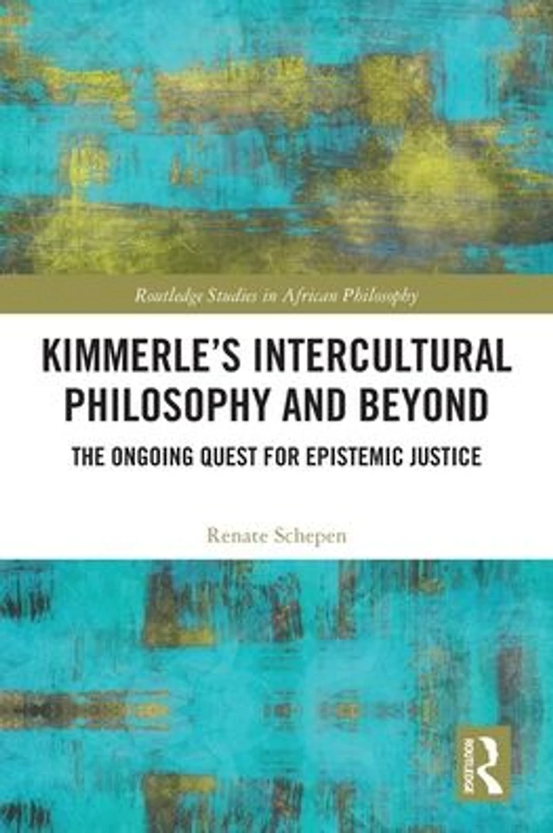Kimmerle's Intercultural Philosophy and Beyond: The Ongoing Quest for Epistemic Justice