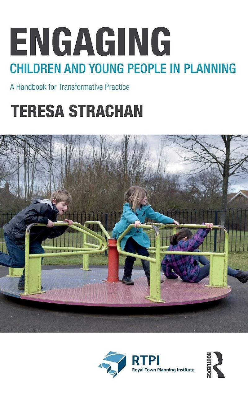 Engaging Children and Young People Planning: A Handbook for Transformative Practice