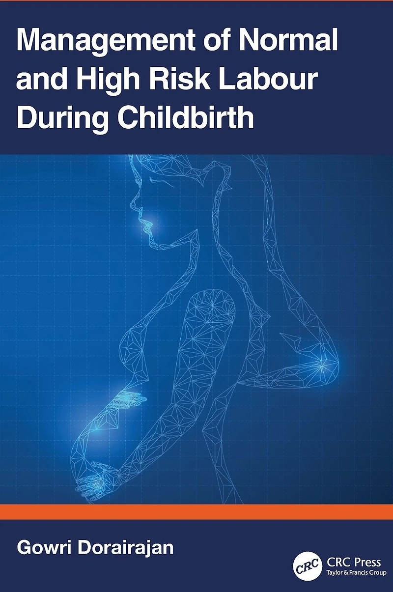 Management of Normal and High-Risk Labour during Childbirth