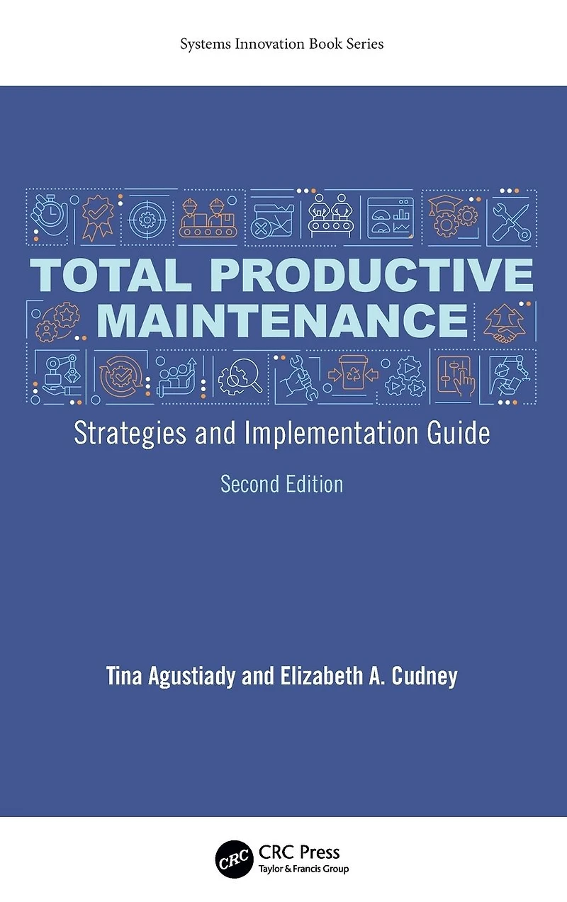 Total Productive Maintenance: Strategies and Implementation Guide
