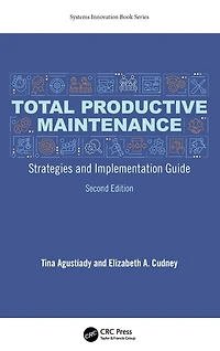 Total Productive Maintenance: Strategies and Implementation Guide