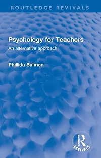 Psychology for Teachers: An alternative approach