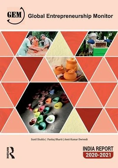 Global Entrepreneurship Monitor India Report 2020/21: A National Study on Entrepreneurship