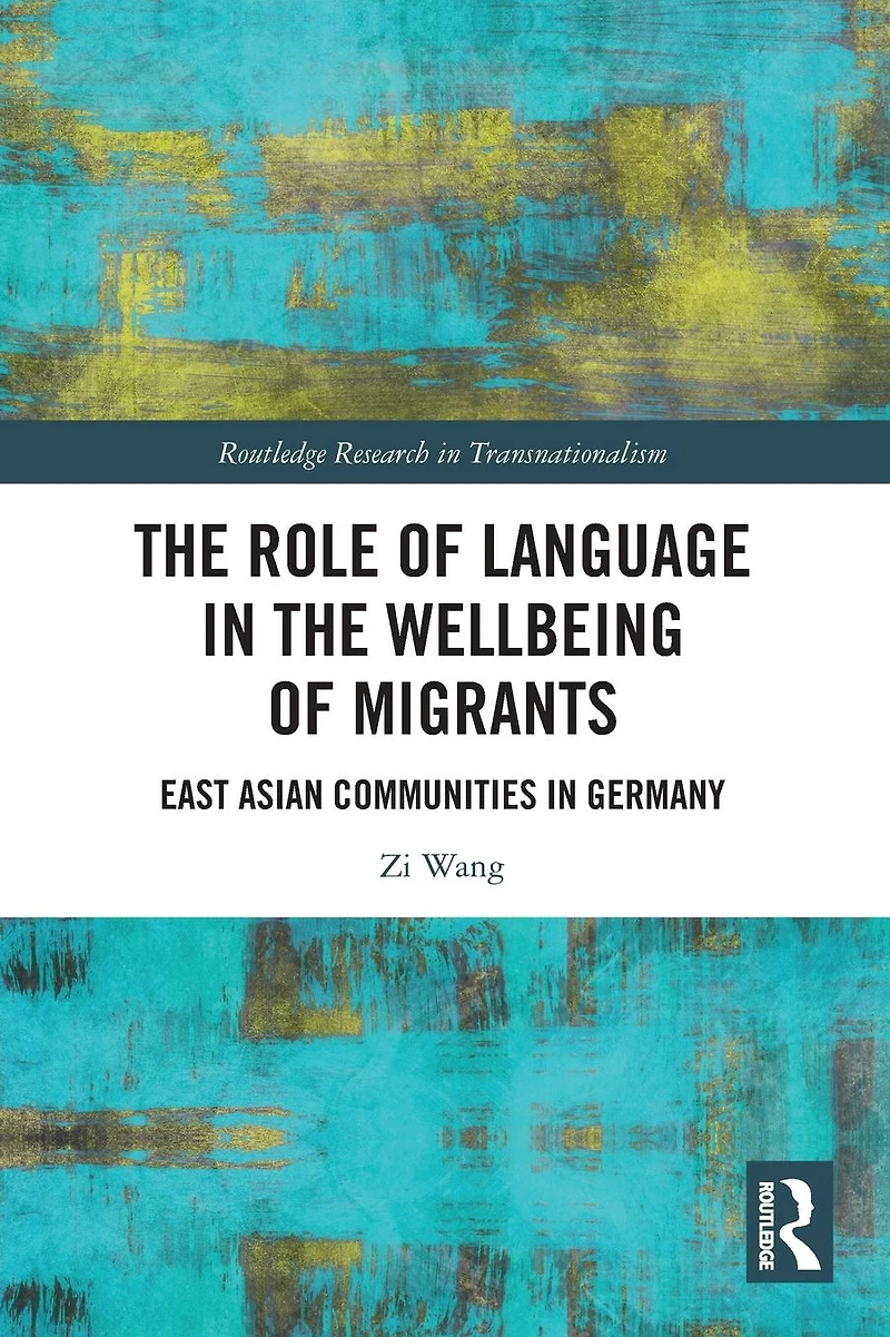 the Role of Language Wellbeing Migrants: East Asian Communities Germany