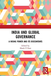 India and Global Governance: A Rising Power Its Discontents