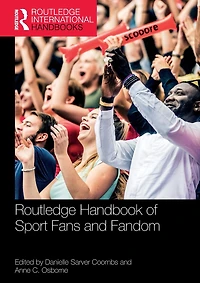 Routledge Handbook of Sport Fans and Fandom