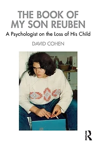 the Book of My Son Reuben: A Psychologist on Loss His Child
