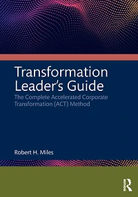 Transformation Leader's Guide: The Complete Accelerated Corporate (ACT) Method