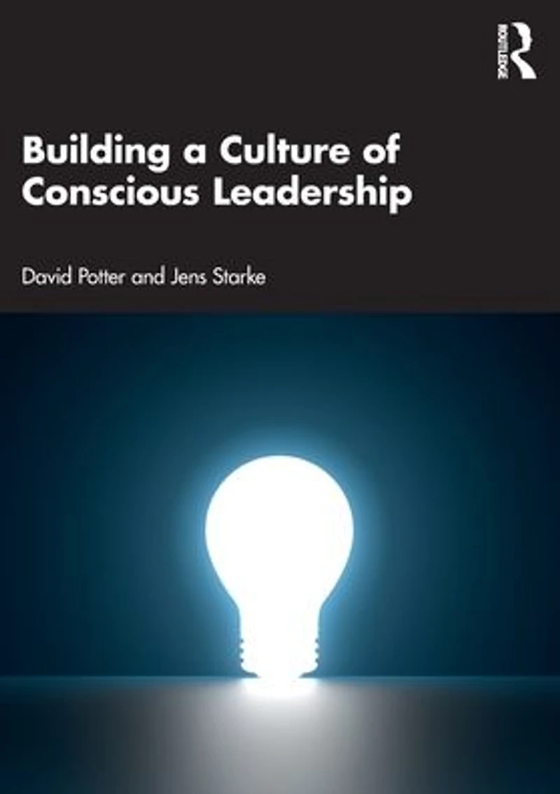 Building a Culture of Conscious Leadership