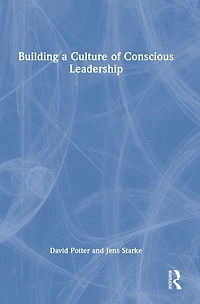 Building a Culture of Conscious Leadership