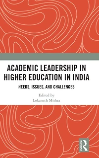 Academic Leadership Higher Education India: Needs, Issues, and Challenges