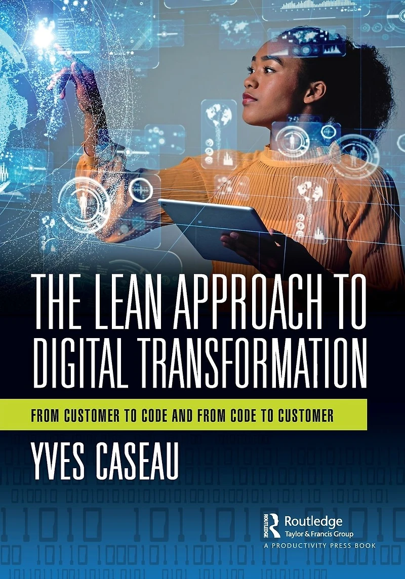 The Lean Approach to Digital Transformation: From Customer Code and