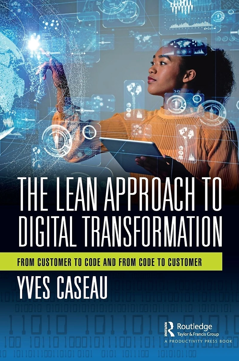 The Lean Approach to Digital Transformation: From Customer Code and