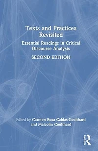 Texts and Practices Revisited: Essential Readings Critical Discourse Analysis