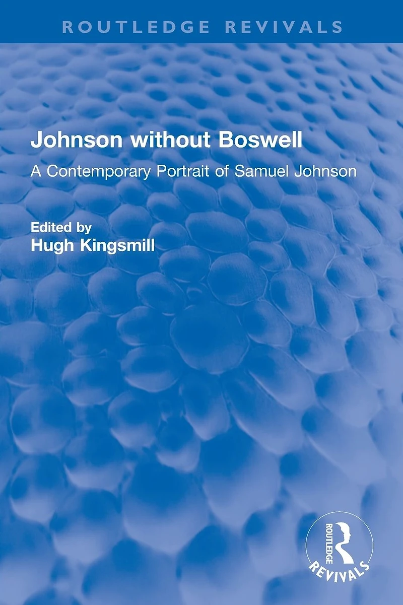 Johnson without Boswell: A Contemporary Portrait of Samuel
