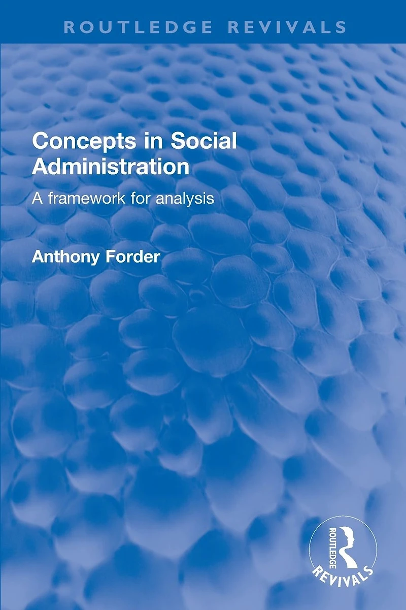 Concepts Social Administration: A framework for analysis