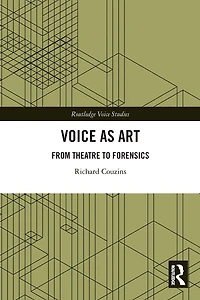 Voice as Art: From Theatre to Forensics
