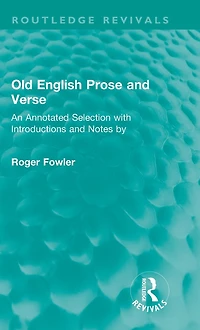 Old English Prose and Verse: An Annotated Selection with Introductions Notes by