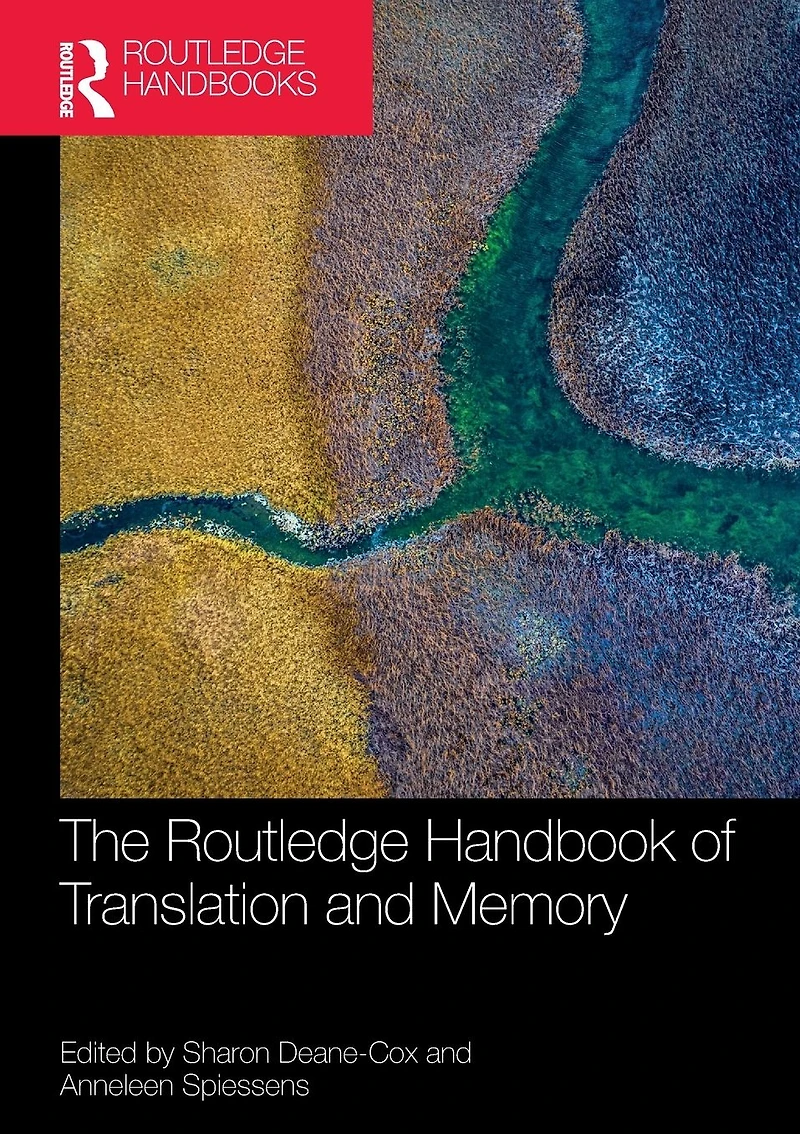 The Routledge Handbook of Translation and Memory