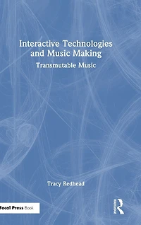 Interactive Technologies and Music Making: Transmutable