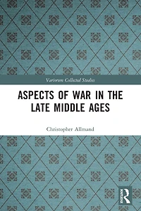 Aspects of War the Late Middle Ages