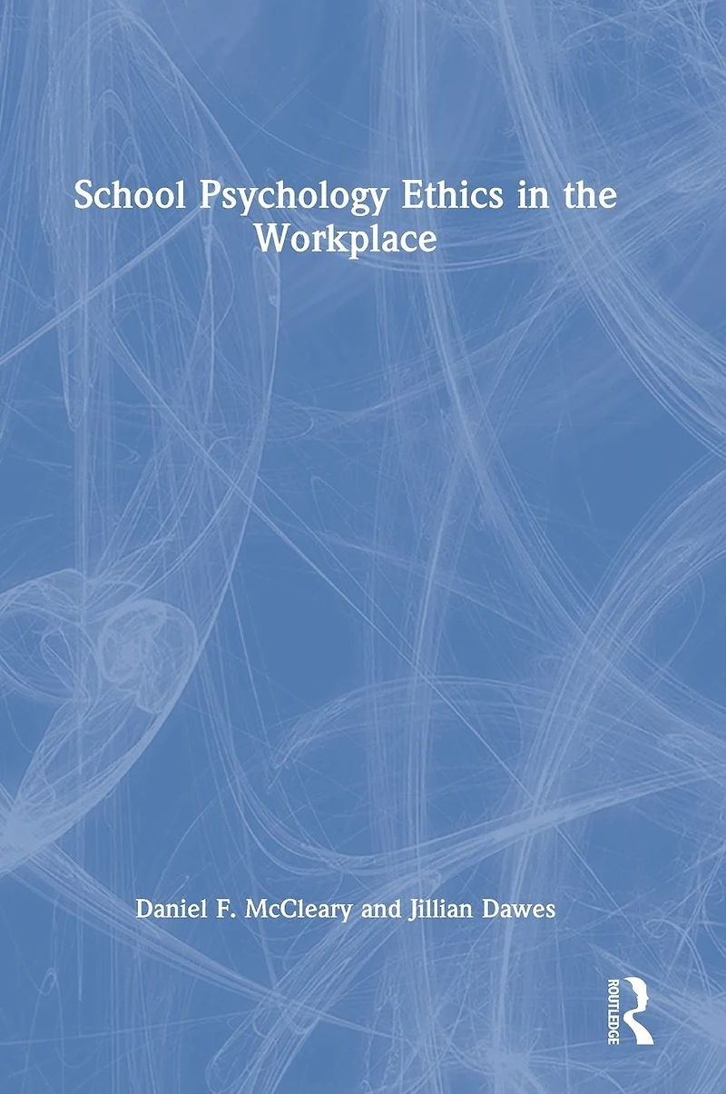 School Psychology Ethics the Workplace