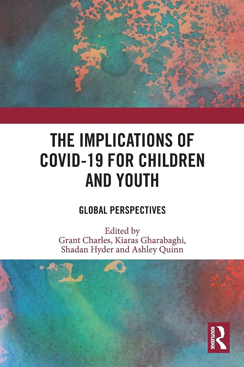 The Implications of COVID-19 for Children and Youth: Global Perspectives