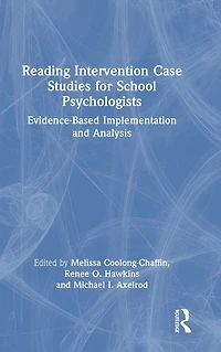 Reading Intervention Case Studies for School Psychologists: Evidence-Based Implementation and Analysis