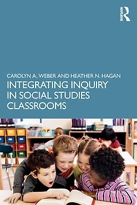 Integrating Inquiry Social Studies Classrooms