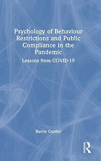 Psychology of Behaviour Restrictions and Public Compliance the Pandemic: Lessons from COVID-19
