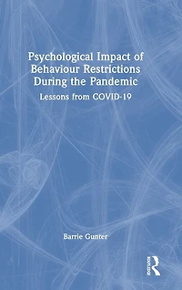 Psychological Impact of Behaviour Restrictions During the Pandemic: Lessons from COVID-19