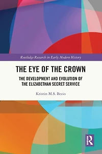 the Eye of Crown: Development and Evolution Elizabethan Secret Service