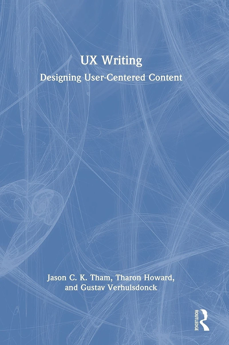 UX Writing: Designing User-Centered Content