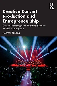 Creative Concert Production and Entrepreneurship: Dramaturgy Project Development for the Performing Arts