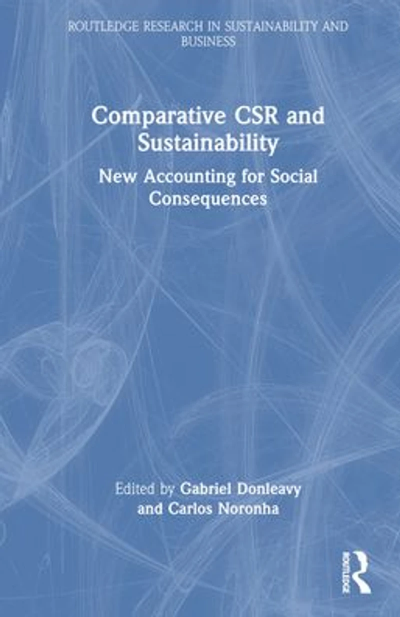 Comparative CSR and Sustainability: New Accounting for Social Consequences