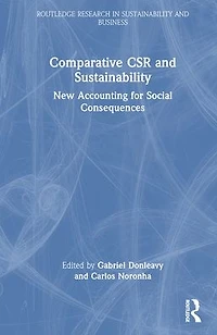 Comparative CSR and Sustainability: New Accounting for Social Consequences
