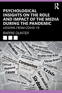Psychological Insights on the Role and Impact of Media During Pandemic: Lessons from COVID-19