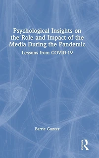 Psychological Insights on the Role and Impact of Media During Pandemic: Lessons from COVID-19