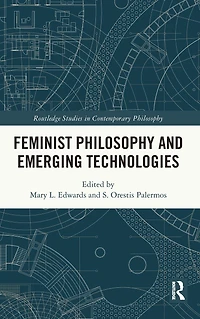 Feminist Philosophy and Emerging Technologies