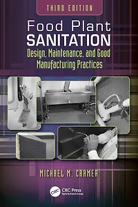 Food Plant Sanitation: Design, Maintenance, and Good Manufacturing Practices