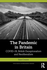 The Pandemic Britain: COVID-19, British Exceptionalism and Neoliberalism