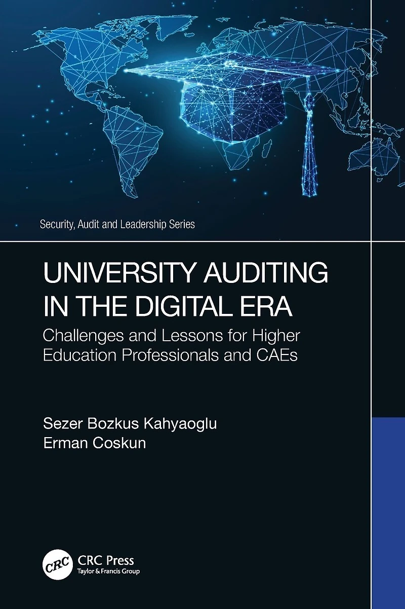 University Auditing the Digital Era: Challenges and Lessons for Higher Education Professionals CAEs