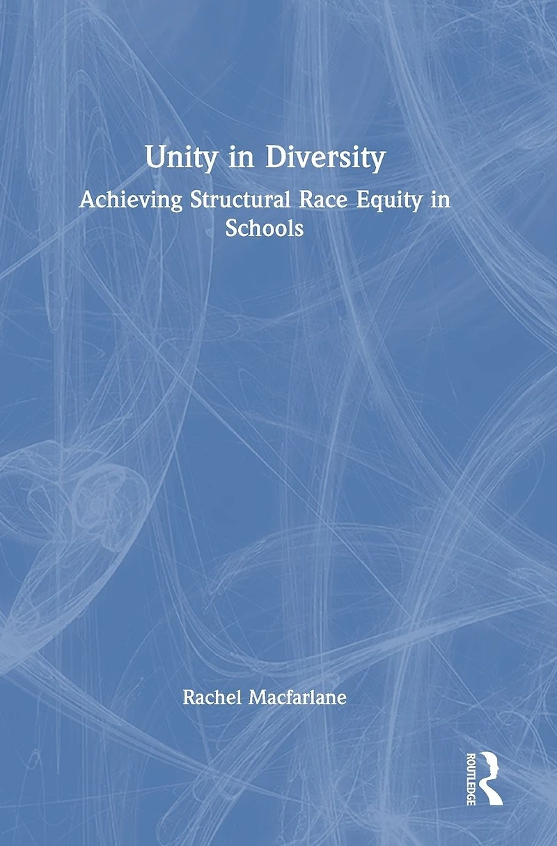 Unity Diversity: Achieving Structural Race Equity Schools