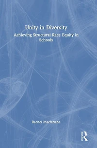 Unity Diversity: Achieving Structural Race Equity Schools