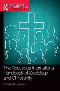 The Routledge International Handbook of Sociology and Christianity