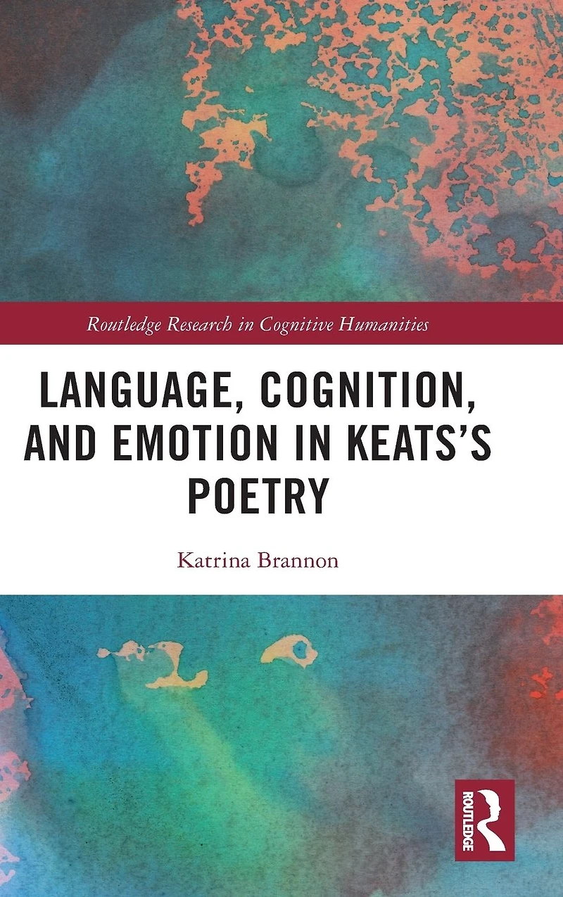 Language, Cognition, and Emotion Keats's Poetry