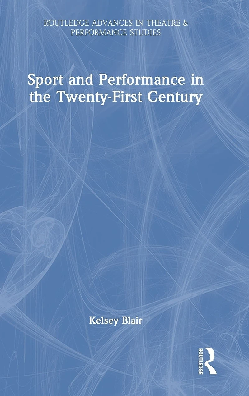 Sport and Performance the Twenty-First Century